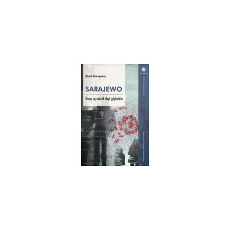 Sarajewo Rany są nadal zbyt głębokie