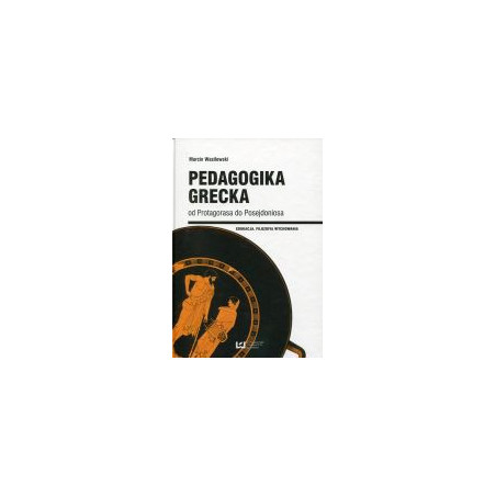 Pedagogika grecka od Protagorasa do Posejdoniosa