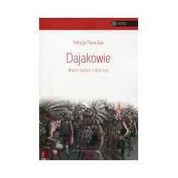 Dajakowie. Wolni ludzie z Borneo