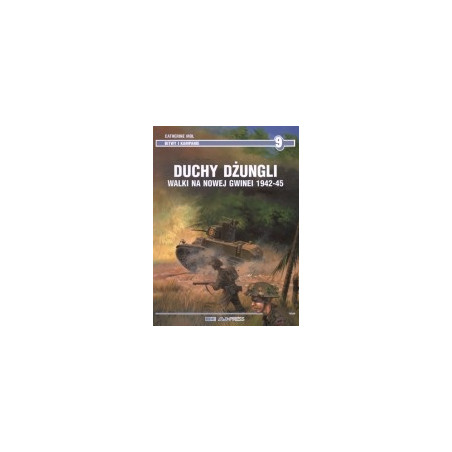 Duchy dżungli. Walki na Nowej Gwinei 1942-1945