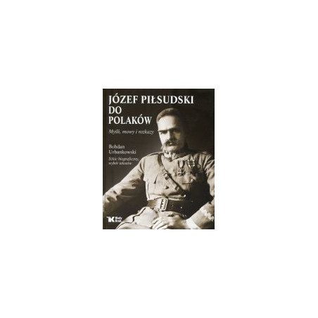 Józef Piłsudski do Polaków