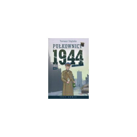 Pułkownicy 1944 Tom 2