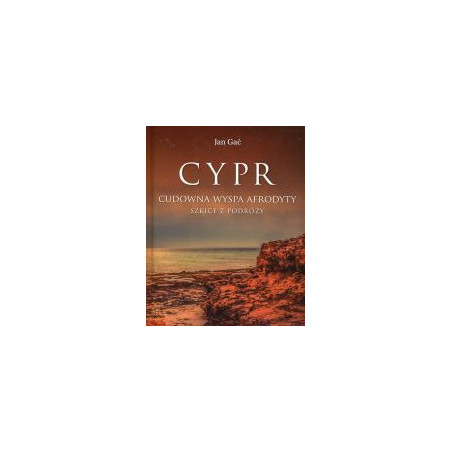Cypr Cudowna wyspa Afrodyty