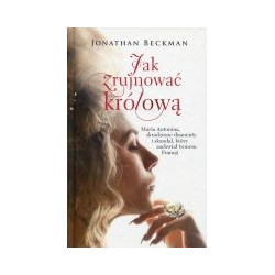 Jak zrujnować królową