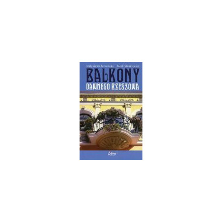 Balkony dawnego Rzeszowa
