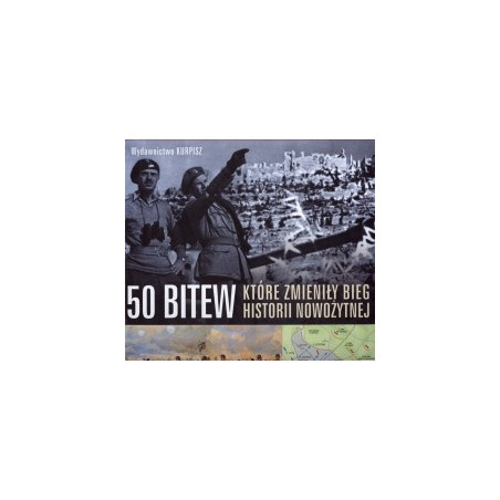 50 bitew, które zmieniły bieg historii nowożytnej