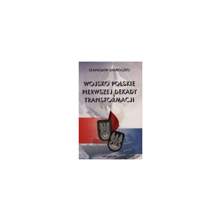 Wojsko Polskie pierwszej dekady transformacji