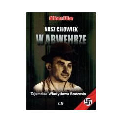 Nasz człowiek w Abwehrze. Tajemnica Władysława Boczonia