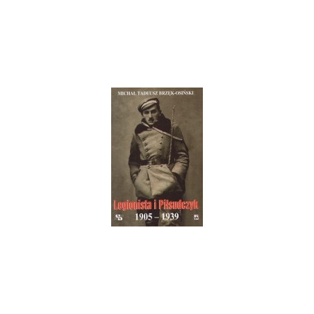 Legionista i piłsudczyk