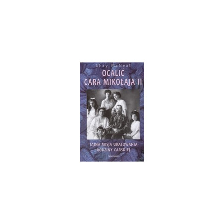 Ocalić cara Mikołaja II