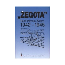Żegota. Rada Pomocy Żydom 1942-1945