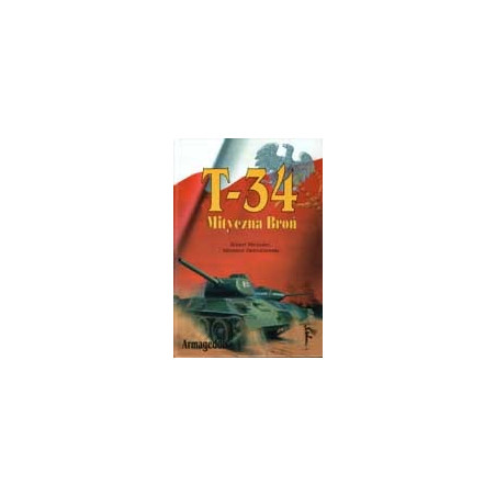T-34 mityczna broń. Tom 2