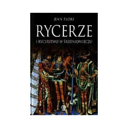 Rycerze i rycerstwo w średniowieczu