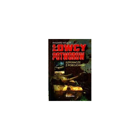 Łowcy potworów. Szperacze z pobojowisk