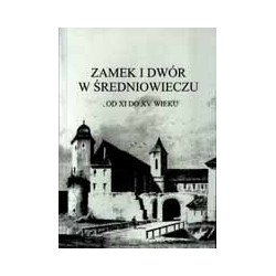 Zamek i dwór w średniowieczu