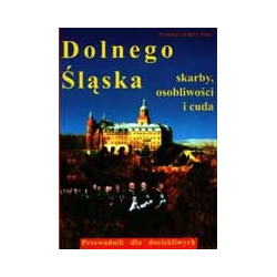 Dolnego Śląska skarby, osobliwości i cuda