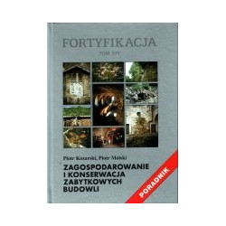 Zagospodarowanie i konserwacja zabytkowych budowli. Poradnik