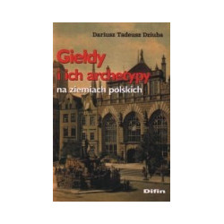Giełdy i ich archetypy na ziemiach polskich