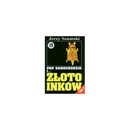 Pan Samochodzik i złoto Inków cz. 19 tom 1