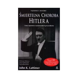 Śmiertelna choroba Hitlera i inne tajemnice nazistowskich przywódców