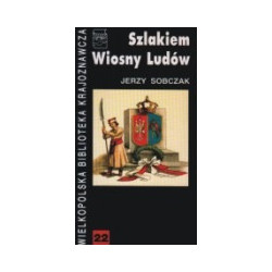 Szlakiem Wiosny Ludów w Wielkopolsce
