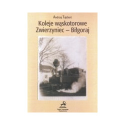 Koleje wąskotorowe Zwierzyniec - Biłgoraj