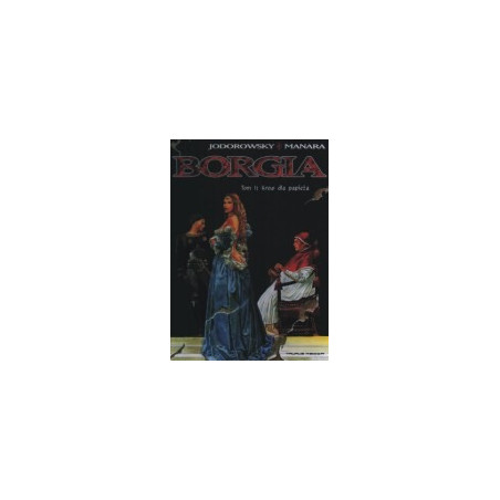 Borgia, tom I: Krew dla papieża