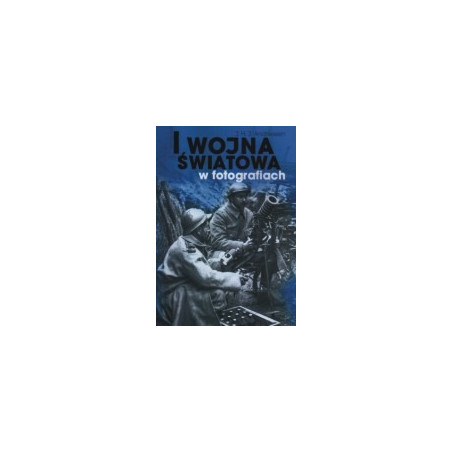 I wojna światowa w fotografiach