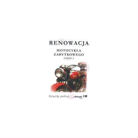 Renowacja motocykla zabytkowego, część I