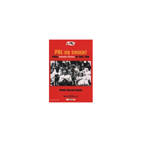 PRL się śmieje! Polska komedia filmowa lat 1945-1989