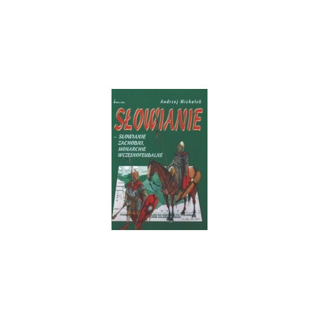 Słowianie zachodni. Monarchie wczesnofeudalne