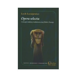 Opera selecta. Z dziejów kultury średniowiecznej Polski i Europy
