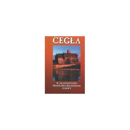 Cegła w architekturze środkowo-wschodniej Europy