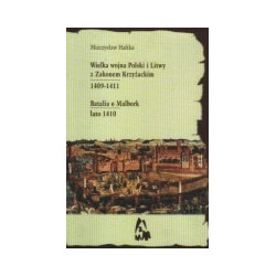 Wielka wojna Polski i Litwy z zakonem Krzyżackim (1409-1411). Batalia o Malbork (lato 1410)