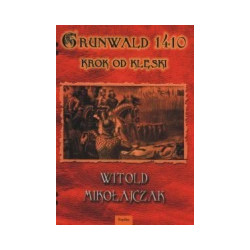 Grunwald 1410. Krok od klęski