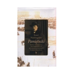 Pamiętniki. Wojna i rewolucja, kontrrewolucja, bolszewicki przewrót, warszawski epilog.