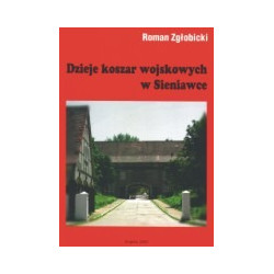 Dzieje koszar wojskowych w Sieniawce