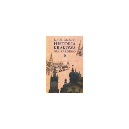 Historia Krakowa dla każdego