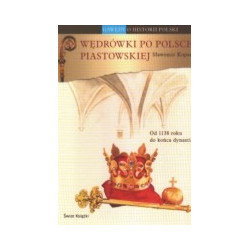 Wędrówki po Polsce Piastowskiej
