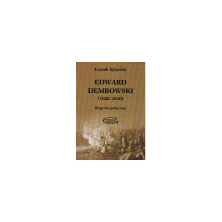 Edward Dembowski (1822-1846). Biografia polityczna