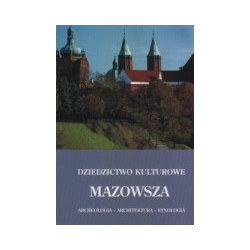 Dziedzictwo kulturowe Mazowsza, t. 1