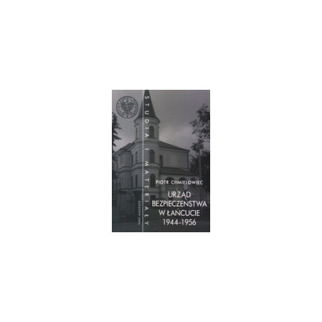 Urząd Bezpieczeństwa w Łańcucie 1944-1956