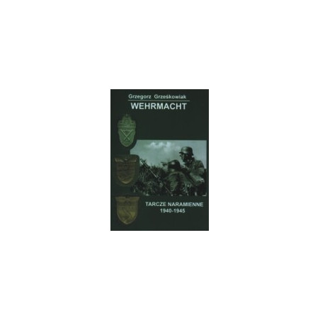 Wehrmacht. Tarcze naramienne 1940-1945
