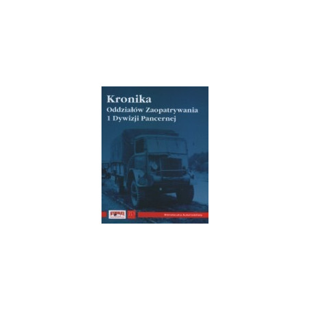 Kronika Oddziałów Zaopatrywania 1 Dywizji Pancernej