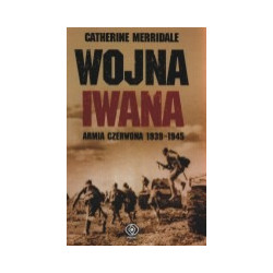 Wojna Iwana. Armia Czerwona 1939-1945