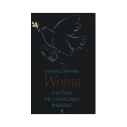Wojna, o której nie chcieliśmy wiedzieć