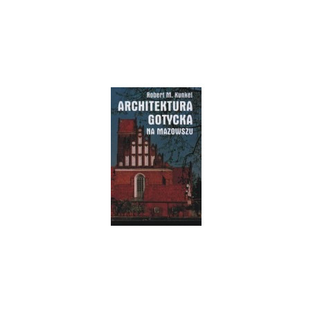 Architektura gotycka na Mazowszu