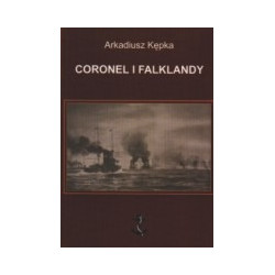 Coronel i Falklandy. Działania eskadry dalekowschodniej wiceadmirała Maksymiliana von Spee w 1914 roku.