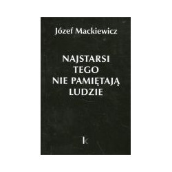 Najstarsi tego nie pamiętają ludzie