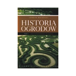 Historia ogrodów, tom 1